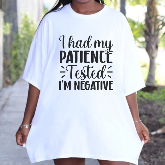I had my Patience Tested Negative Graphic Shirt S-5X - Picture 1 of 5